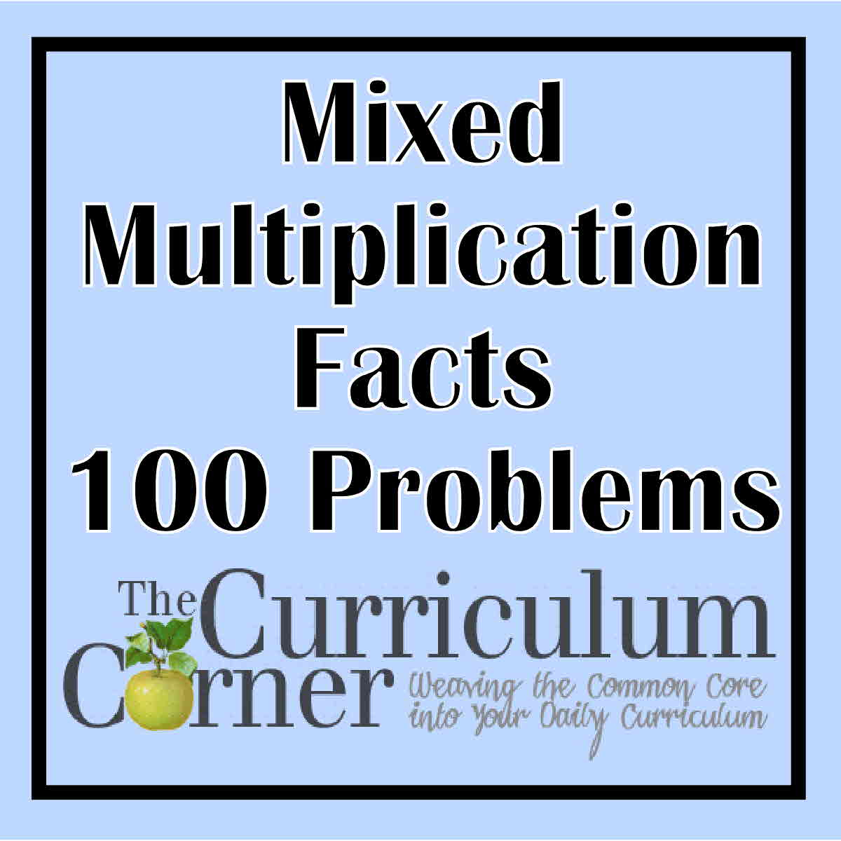 Mixed Multiplication Facts 100 Problems – The Curriculum with regard to Printable 100 Multiplication Facts Timed Test Mixed Multiplication Facts 100 Problems - The Curriculum with regard to Printable 100 Multiplication Facts Timed Test