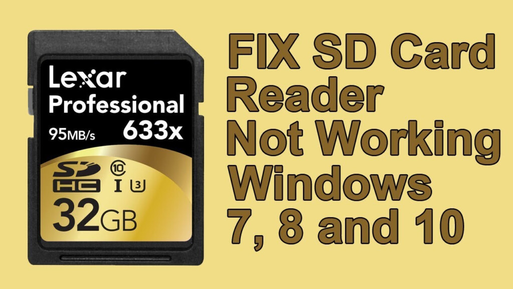 Fix Sd Card Reader Not Working Windows 7, 8 And 10. Fix Sd Card Reader Not Working Windows 7, 8 And 10.