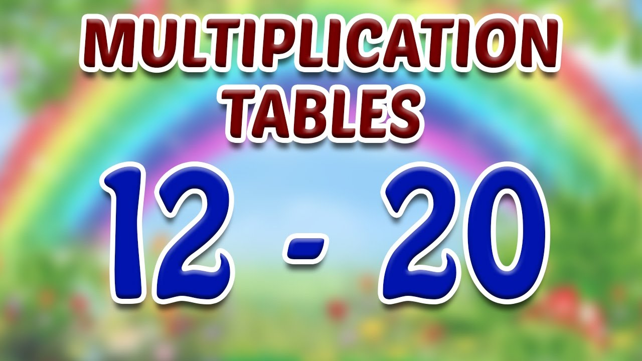 Learn Multiplication Tables (12 To 20) For Kids - Part 4 | Kids Learning  Video