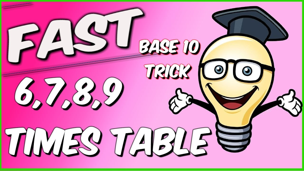 Learn The Upper 6, 7, 8, And 9 Times Tables Easily And Fast!!!!!
